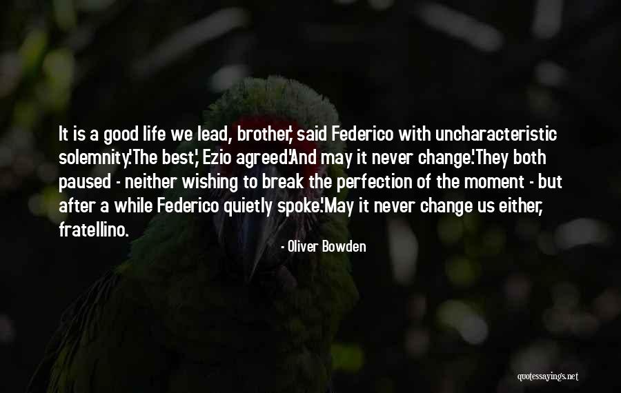 With Brother Quotes By Oliver Bowden With Brother Quotes By Oliver Bowden