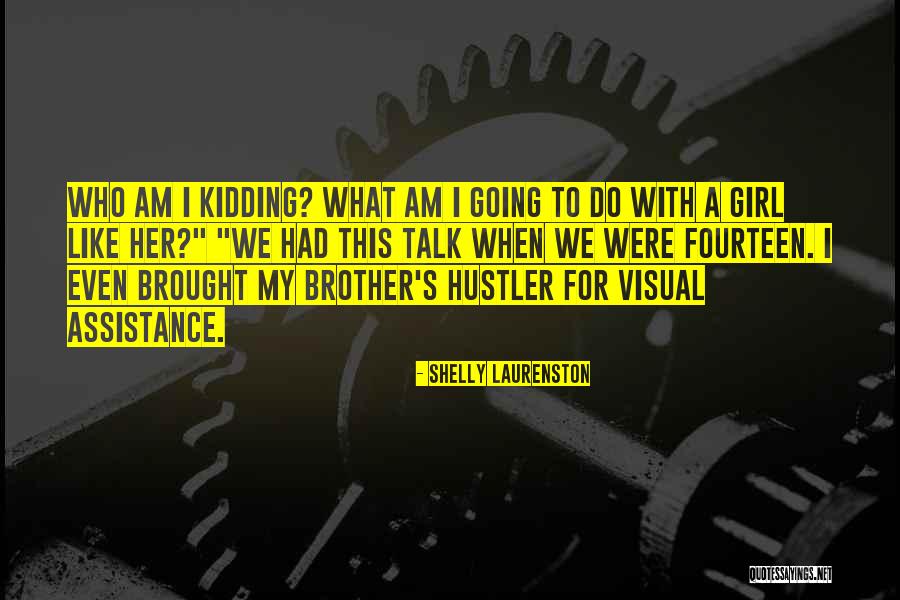 With Brother Quotes By Shelly Laurenston With Brother Quotes By Shelly Laurenston