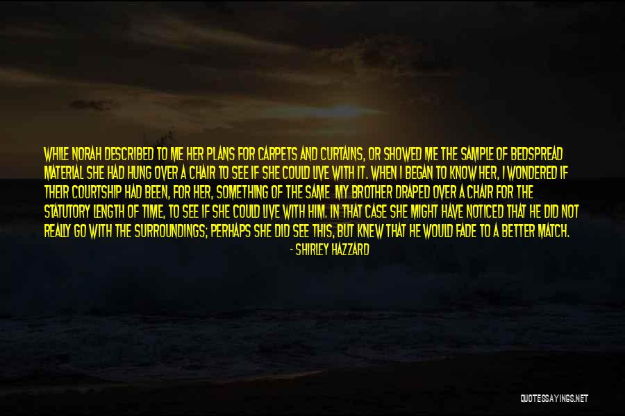 With Brother Quotes By Shirley Hazzard With Brother Quotes By Shirley Hazzard