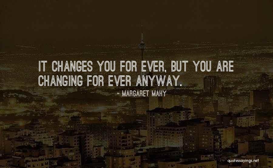 With Change Comes Growth Quotes By Margaret Mahy