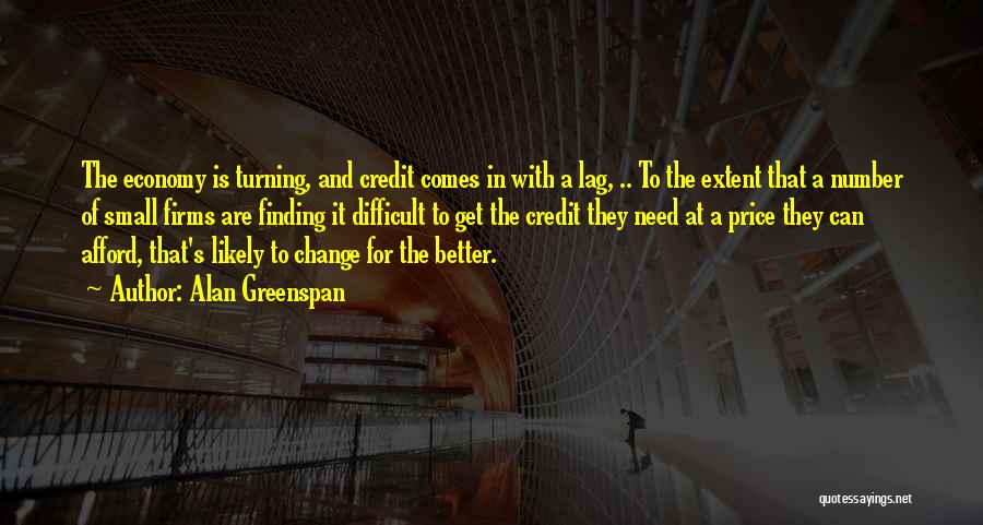 With Change Comes Quotes By Alan Greenspan