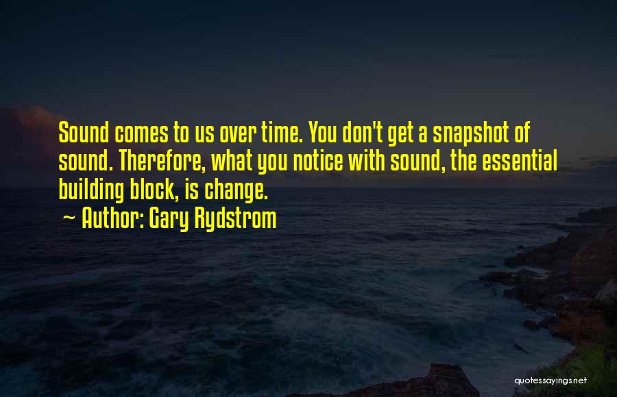 With Change Comes Quotes By Gary Rydstrom