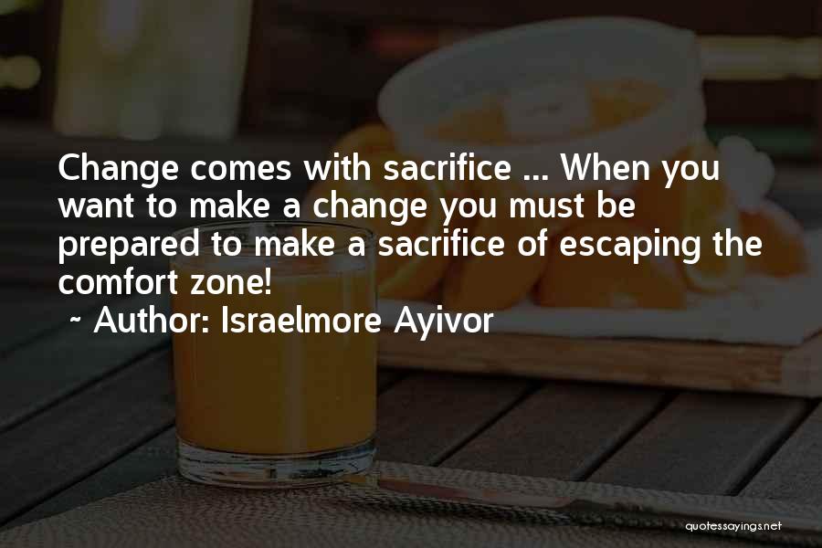 With Change Comes Quotes By Israelmore Ayivor