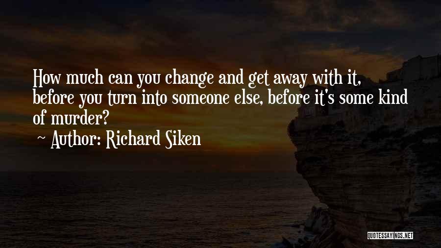 With Change Quotes By Richard Siken