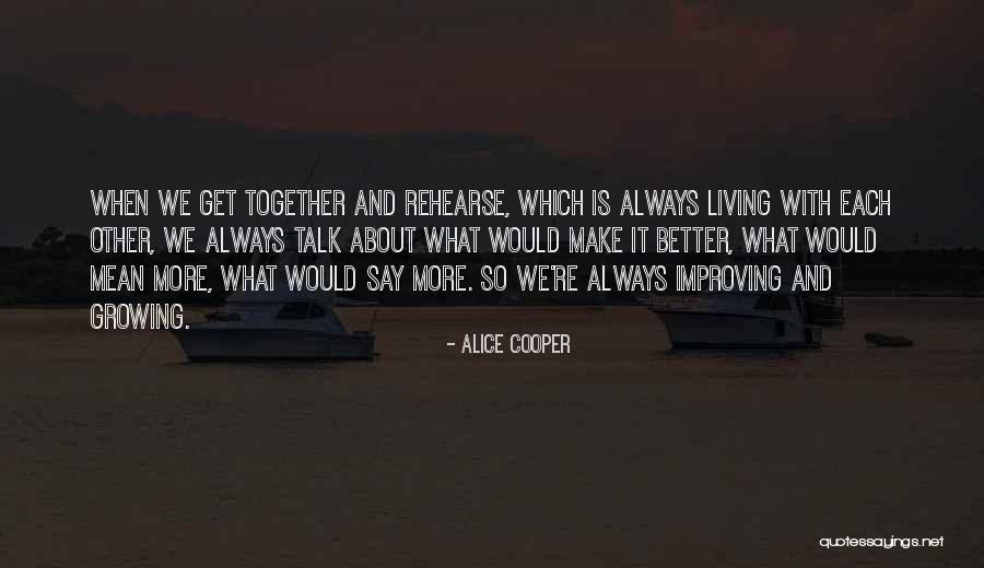 With Each Other Quotes By Alice Cooper With Each Other Quotes By Alice Cooper