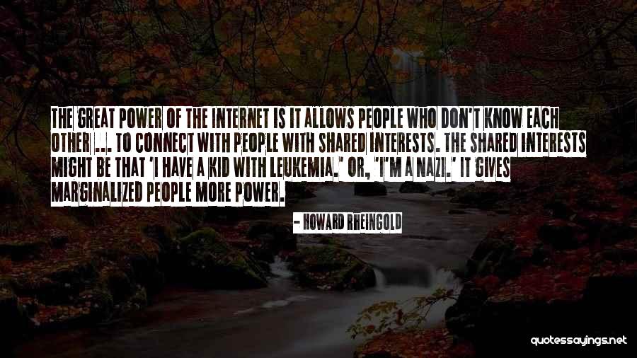 With Each Other Quotes By Howard Rheingold With Each Other Quotes By Howard Rheingold