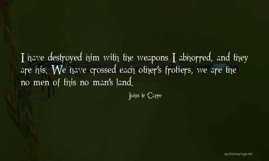 With Each Other Quotes By John Le Carre With Each Other Quotes By John Le Carre