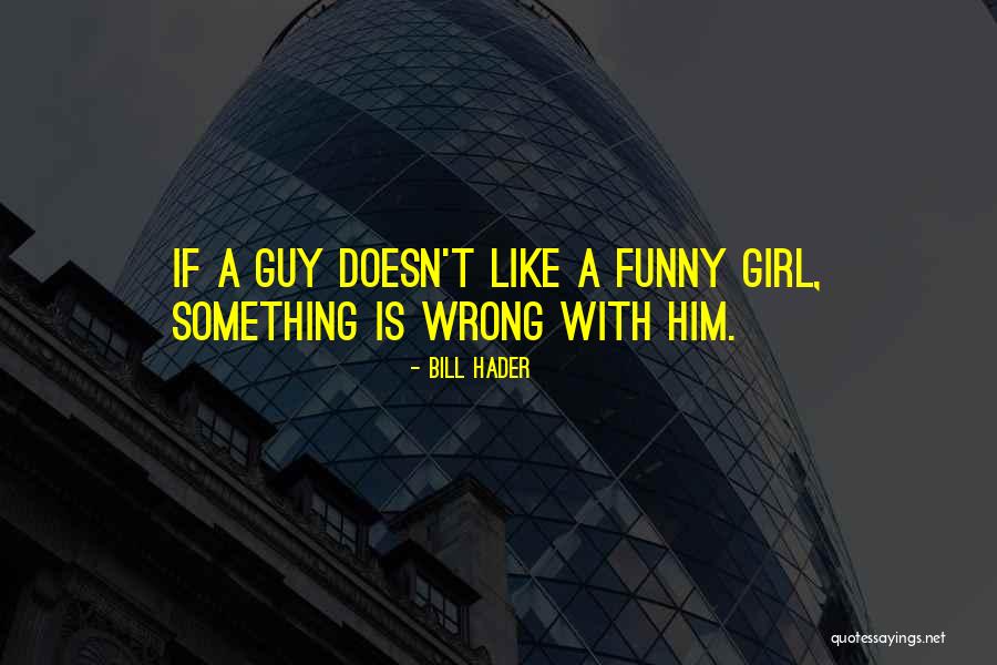 With Funny Quotes By Bill Hader With Funny Quotes By Bill Hader
