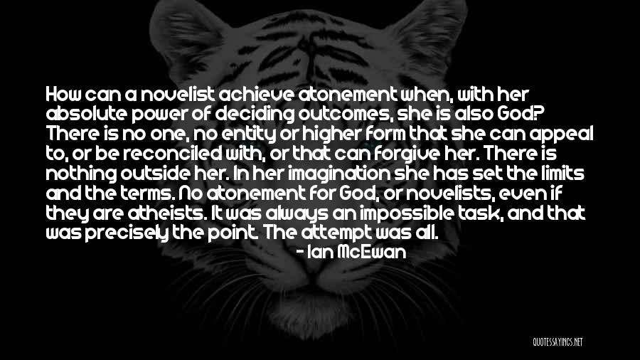 With God Nothing Is Impossible Quotes By Ian McEwan With God Nothing Is Impossible Quotes By Ian McEwan