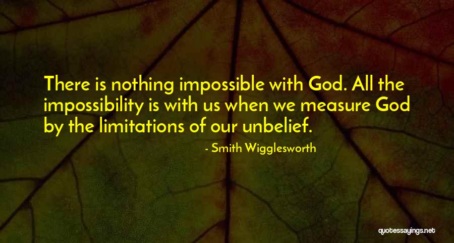 With God Nothing Is Impossible Quotes By Smith Wigglesworth With God Nothing Is Impossible Quotes By Smith Wigglesworth