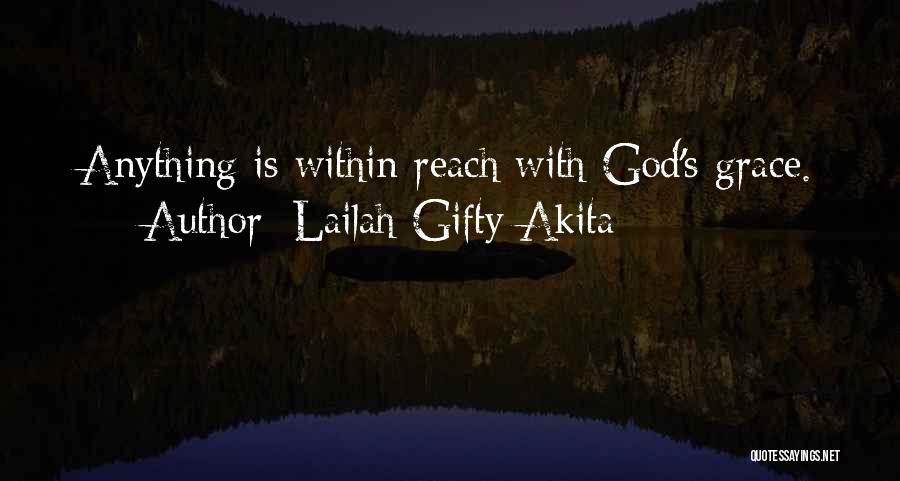 With God's Grace Quotes By Lailah Gifty Akita