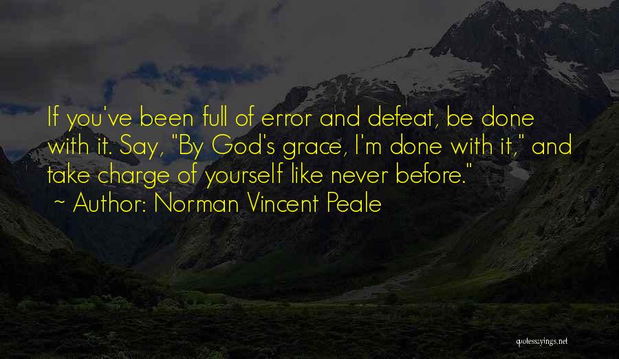 With God's Grace Quotes By Norman Vincent Peale