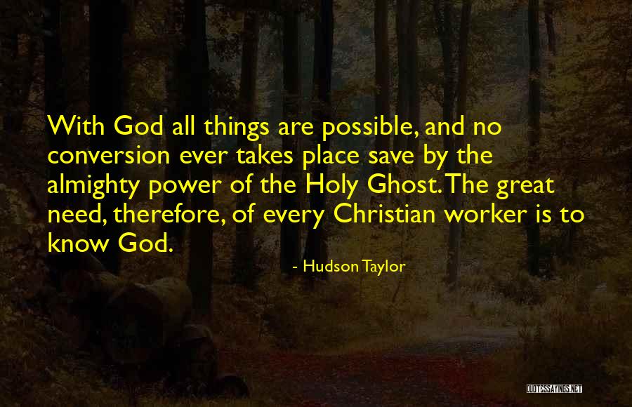 With Great Power Quotes By Hudson Taylor With Great Power Quotes By Hudson Taylor