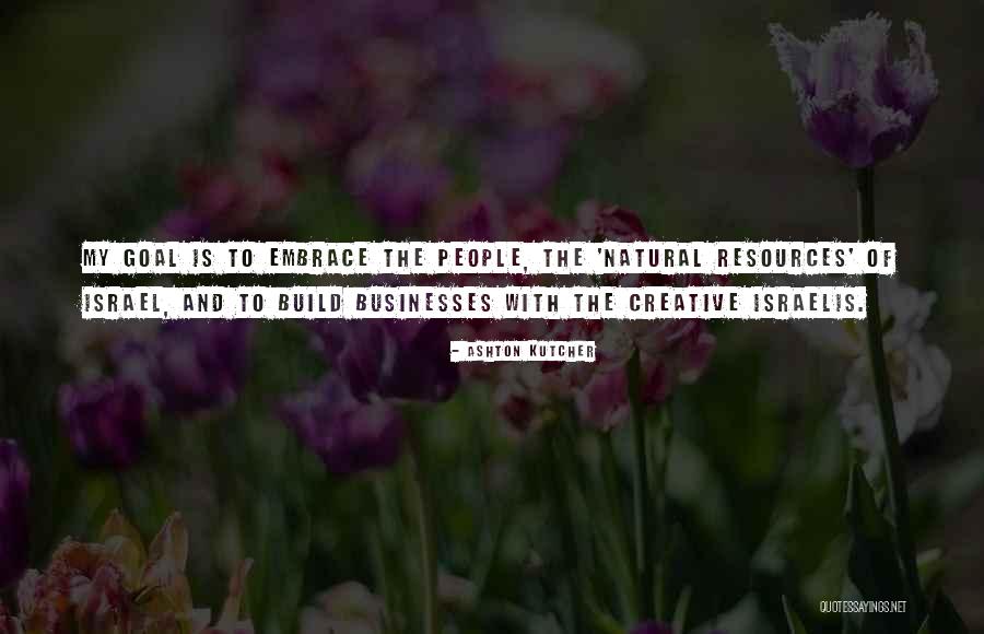 With Israel Quotes By Ashton Kutcher With Israel Quotes By Ashton Kutcher