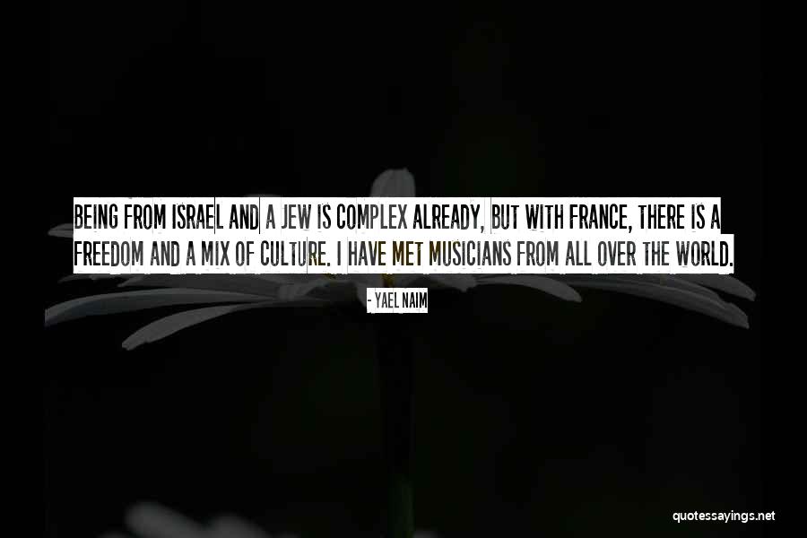 With Israel Quotes By Yael Naim With Israel Quotes By Yael Naim