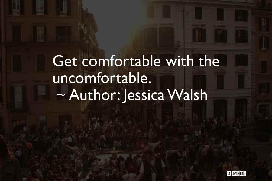 With Jessica Quotes By Jessica Walsh