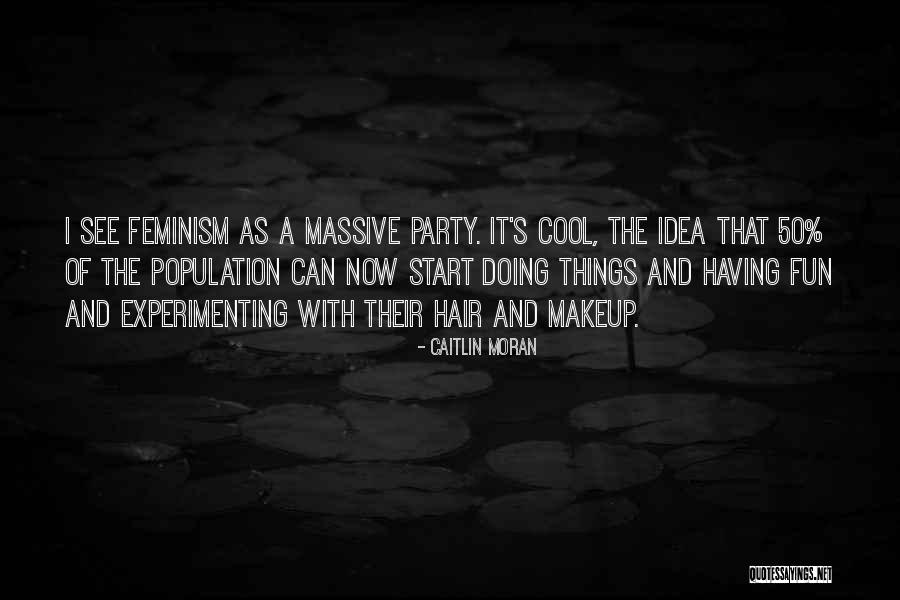 With Makeup Quotes By Caitlin Moran With Makeup Quotes By Caitlin Moran