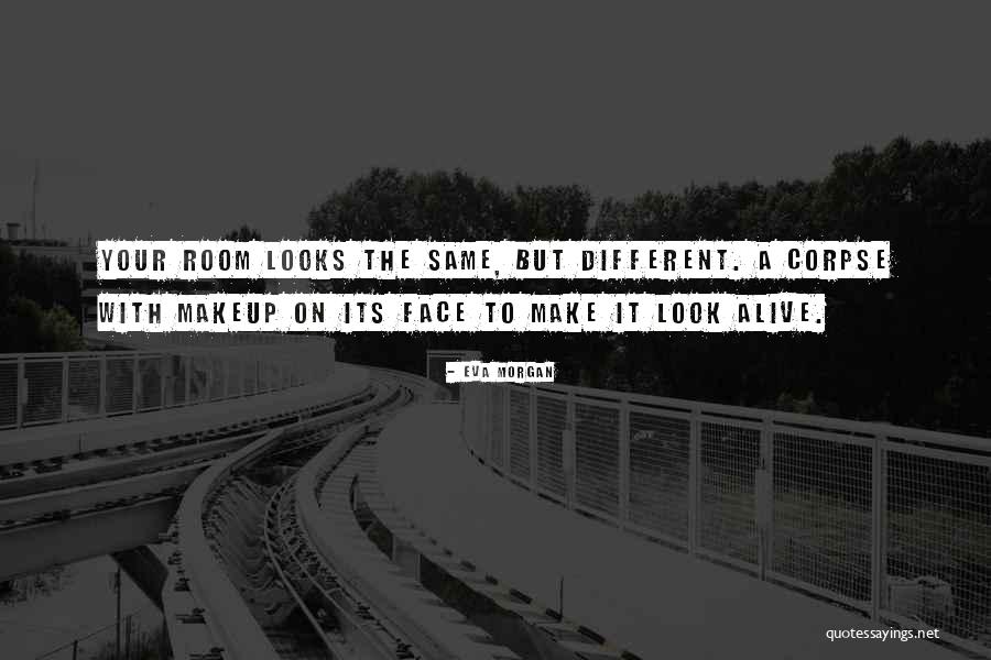 With Makeup Quotes By Eva Morgan With Makeup Quotes By Eva Morgan
