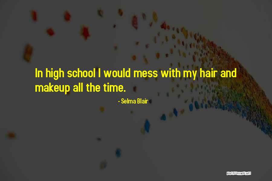 With Makeup Quotes By Selma Blair With Makeup Quotes By Selma Blair