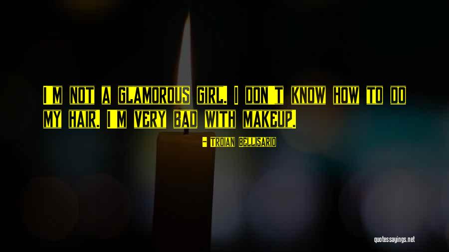 With Makeup Quotes By Troian Bellisario With Makeup Quotes By Troian Bellisario