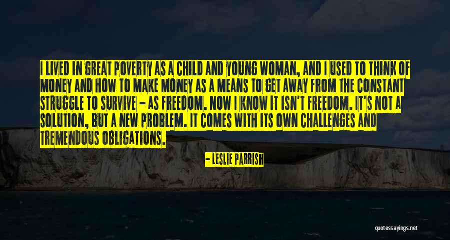 With Money Comes Quotes By Leslie Parrish With Money Comes Quotes By Leslie Parrish