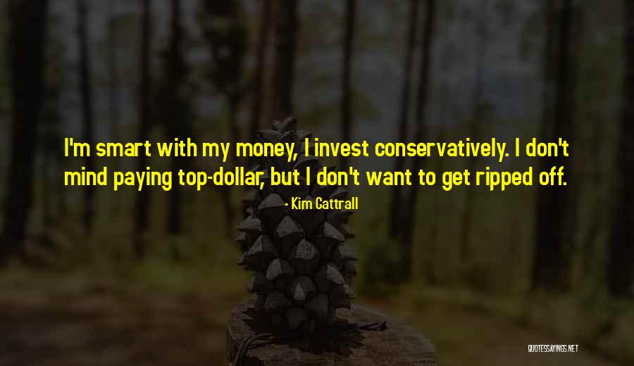 With Money Quotes By Kim Cattrall With Money Quotes By Kim Cattrall