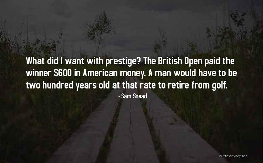 With Money Quotes By Sam Snead With Money Quotes By Sam Snead