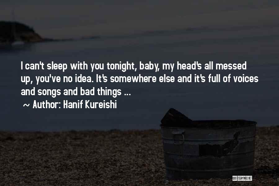 With My Baby Quotes By Hanif Kureishi