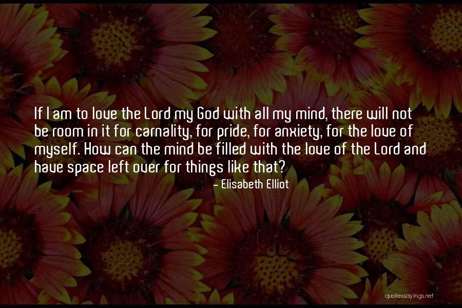 With My Pride Quotes By Elisabeth Elliot With My Pride Quotes By Elisabeth Elliot