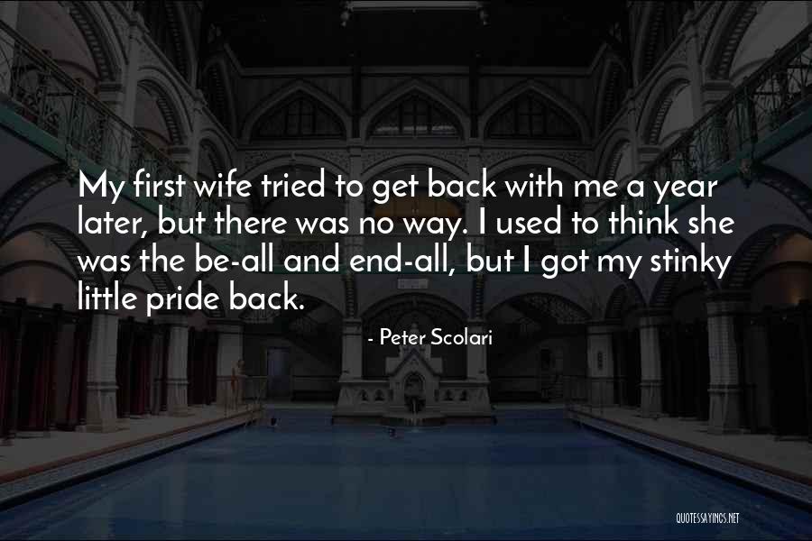 With My Pride Quotes By Peter Scolari With My Pride Quotes By Peter Scolari