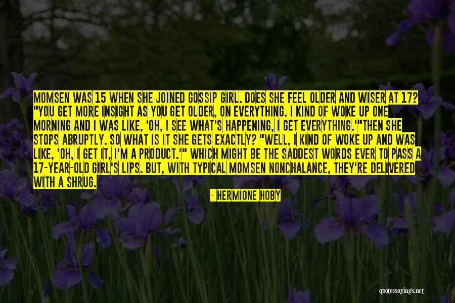With Older Girl Quotes By Hermione Hoby With Older Girl Quotes By Hermione Hoby