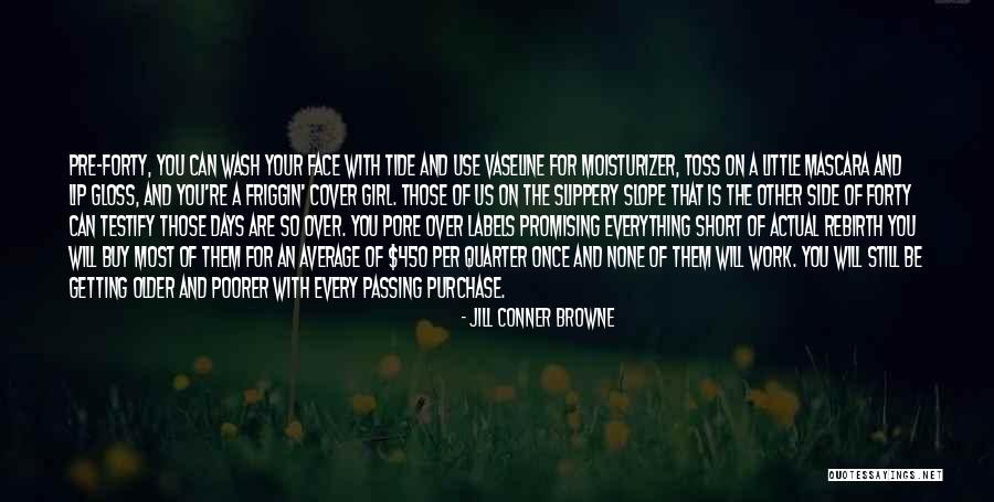 With Older Girl Quotes By Jill Conner Browne With Older Girl Quotes By Jill Conner Browne