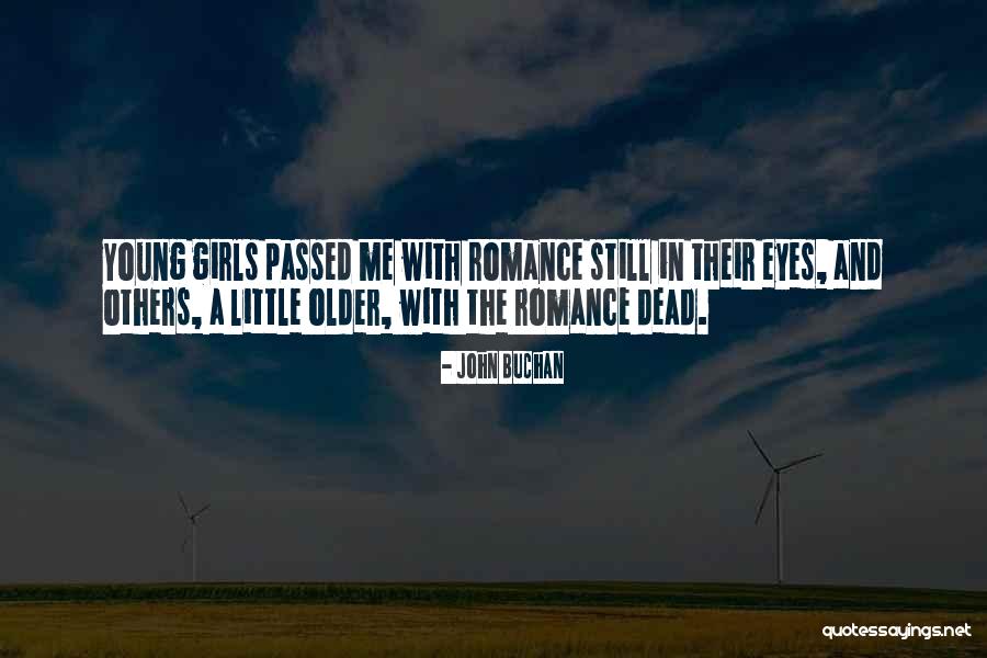With Older Girl Quotes By John Buchan With Older Girl Quotes By John Buchan