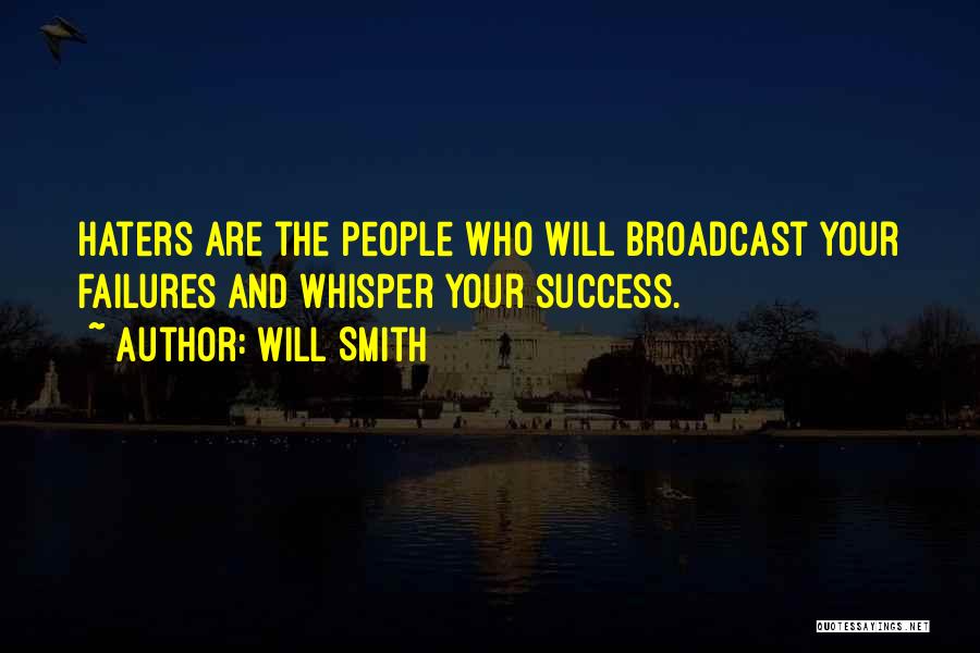 With Success Comes Haters Quotes By Will Smith