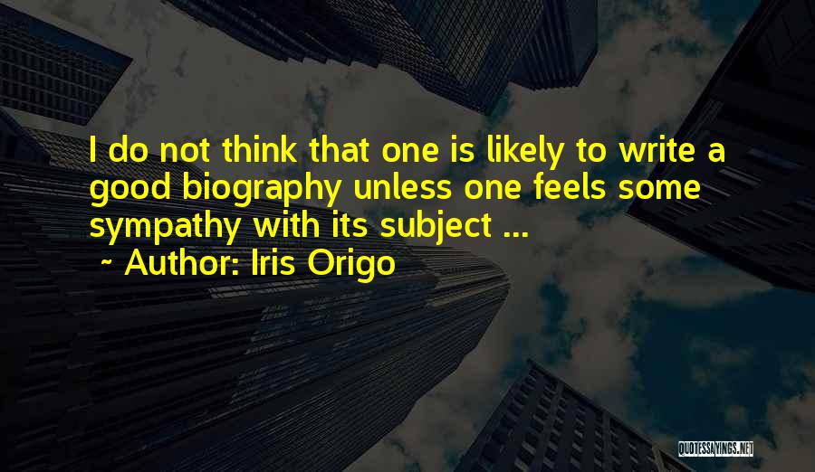 With Sympathy Quotes By Iris Origo