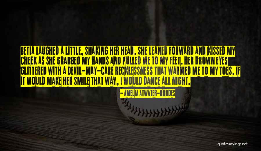 With That Smile Quotes By Amelia Atwater-Rhodes With That Smile Quotes By Amelia Atwater-Rhodes