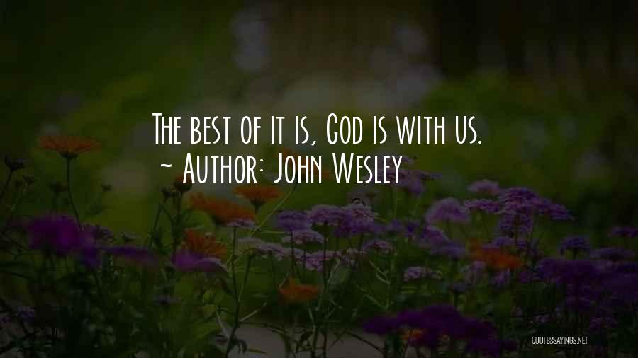 With The Best Quotes By John Wesley