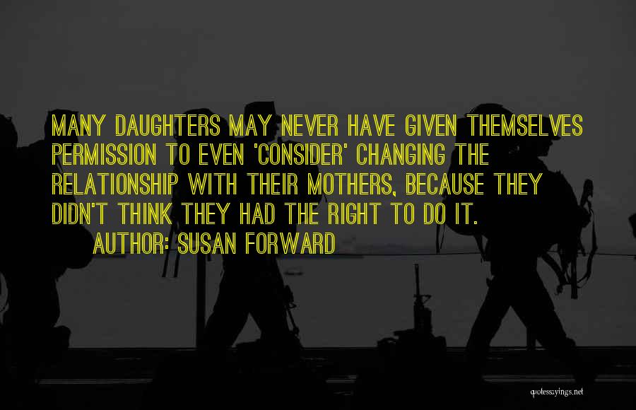 With The Family Quotes By Susan Forward