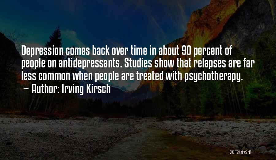 With Time Comes Quotes By Irving Kirsch