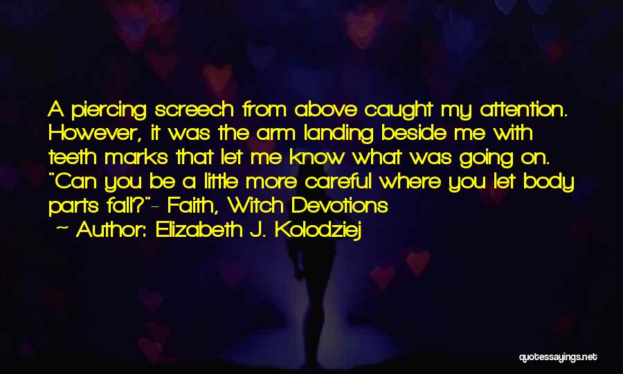 With You Beside Me Quotes By Elizabeth J. Kolodziej