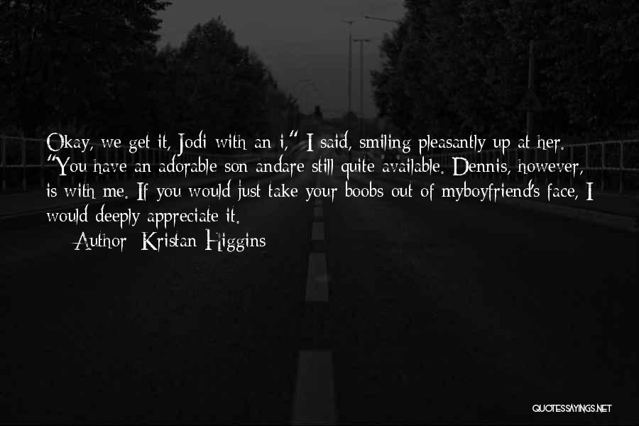 With Your Boyfriend Quotes By Kristan Higgins