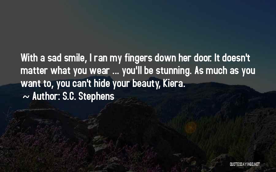 With Your Smile Quotes By S.C. Stephens