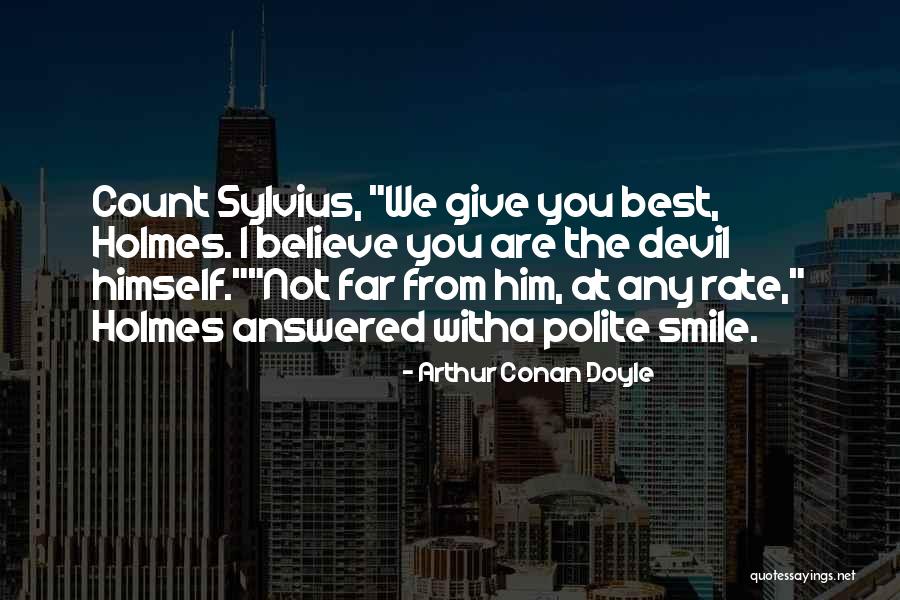 Witha Quotes By Arthur Conan Doyle Witha Quotes By Arthur Conan Doyle