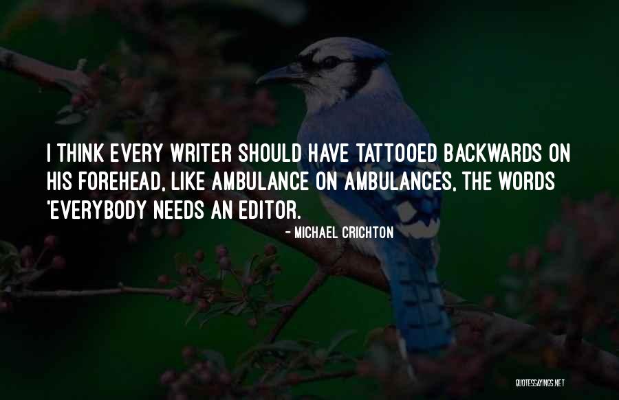 Withdraw Not Thy Tender Mercies From Me Quotes By Michael Crichton Withdraw Not Thy Tender Mercies From Me Quotes By Michael Crichton
