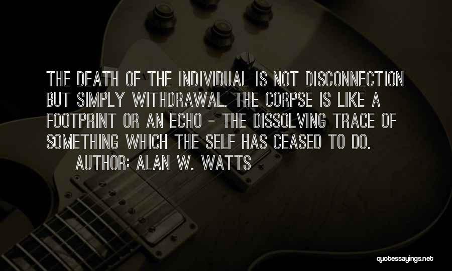 Withdrawal Quotes By Alan W. Watts