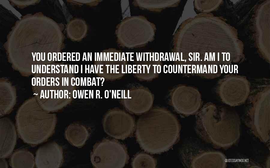 Withdrawal Quotes By Owen R. O'Neill