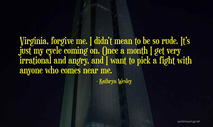 Withen Walizki Quotes By Kathryn Wesley Withen Walizki Quotes By Kathryn Wesley