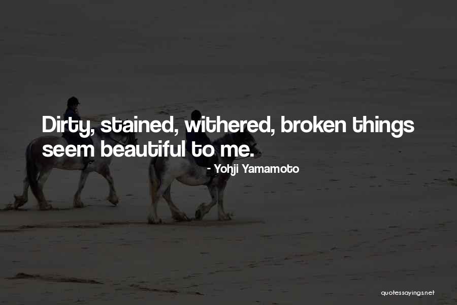 Withered Quotes By Yohji Yamamoto Withered Quotes By Yohji Yamamoto