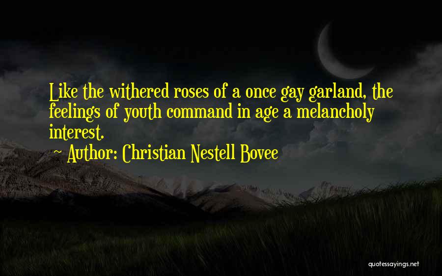 Withered Rose Quotes By Christian Nestell Bovee