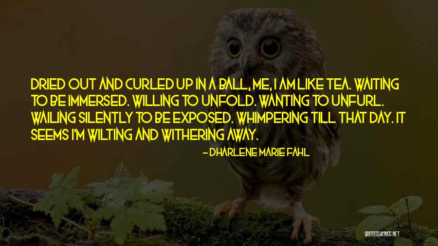 Withering Quotes By Dharlene Marie Fahl